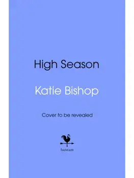 High Season, Hardback/Katie Bishop