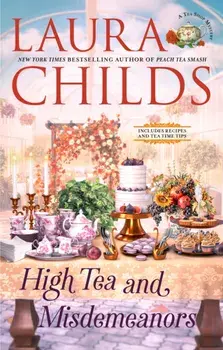 High Tea and Misdemeanors, Hardback/Laura Childs