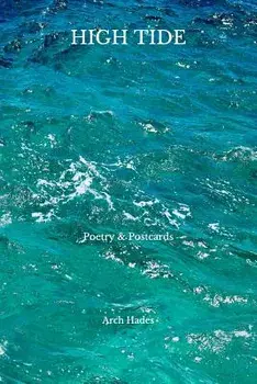 High Tide: Poetry & Postcards, Paperback/Arch Hades
