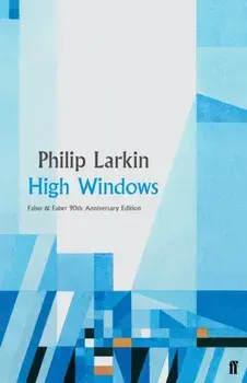 High Windows, Hardback/Philip Larkin