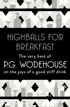 Highballs for Breakfast, Paperback/PG Wodehouse