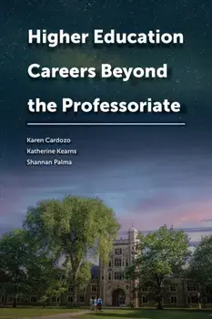 Higher Education Careers Beyond the Professoriate, Paperback/***