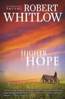 Higher Hope: Tides of Truth, Book 2, Paperback/Robert Whitlow