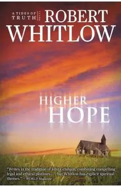 Higher Hope: Tides of Truth, Book 2 - Robert Whitlow