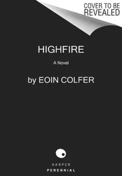 Highfire, Paperback/Eoin Colfer