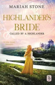 Highlander's Bride: A Scottish Historical Time Travel Romance, Paperback/Mariah Stone