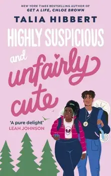 Highly Suspicious and Unfairly Cute, Paperback/Talia Hibbert