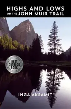 Highs and Lows on the John Muir Trail, Paperback/Inga Aksamit