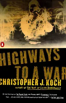 Highways to a War, Paperback/Christopher J. Koch