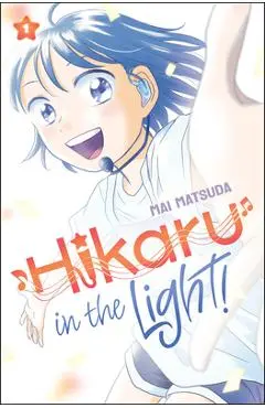 Hikaru in the Light! (Volume 1) - Mai Matsuda