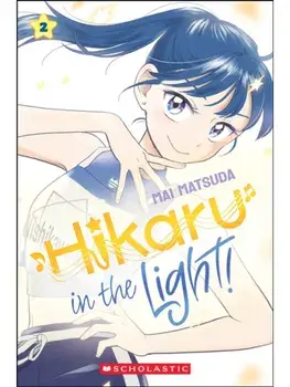 Hikaru in the Light! (Volume 2), Paperback/Mai Matsuda