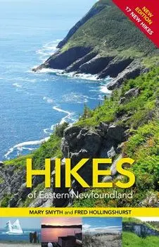 Hikes of Eastern Newfoundland, Paperback/Mary Smyth
