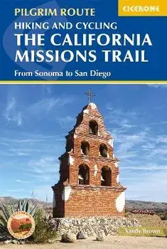 Hiking and Cycling the California Missions Trail. From Sonoma to San Diego, Paperback/The Reverend Sandy Brown