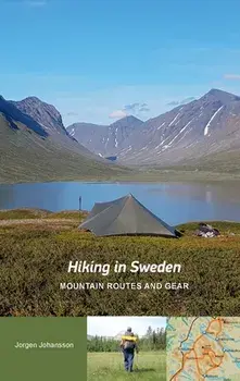 Hiking in Sweden - Mountain Routes and Gear, Paperback/Jorgen Johansson
