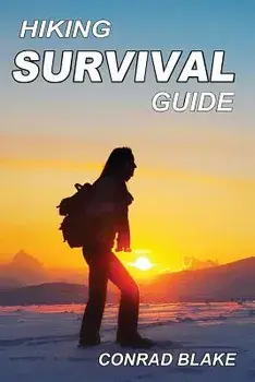 Hiking Survival Guide: Basic Survival Kit and Necessary Survival Skills to Stay Alive in the Wilderness, Paperback/Conrad Blake