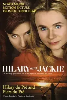 Hilary and Jackie: The True Story of Two Sisters Who Shared a Passion, a Madness and a Man, Paperback/Hilary Du Pre