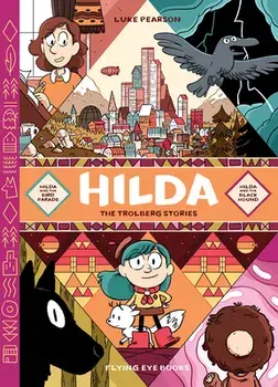 Hilda: The Trolberg Stories, Hardback/Luke Pearson