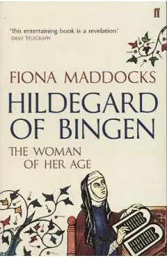 Hildegard of Bingen - Fiona Maddocks