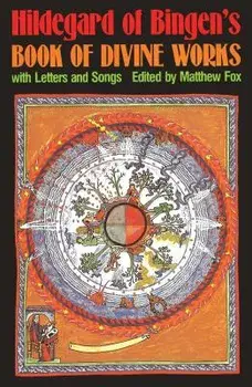 Hildegard of Bingen's Book of Divine Works: With Letters and Songs, Paperback/Matthew Fox
