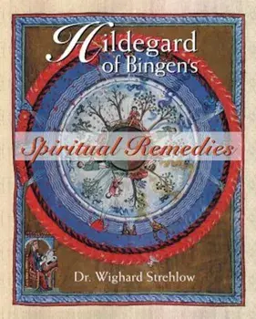 Hildegard of Bingen's Spiritual Remedies, Paperback/Dr Wighard Strehlow