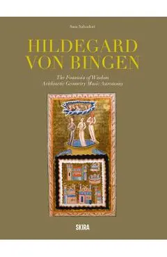 Hildegard Von Bingen: The Fountain of Wisdom: Arithmetic, Geometry, Music, Astronomy - Hildegard Von Bingen