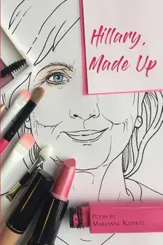 Hillary, Made Up, Paperback/Marianne Kunkel