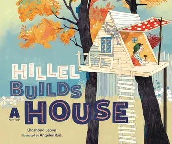 Hillel Builds a House, Hardcover/Shoshana Lepon