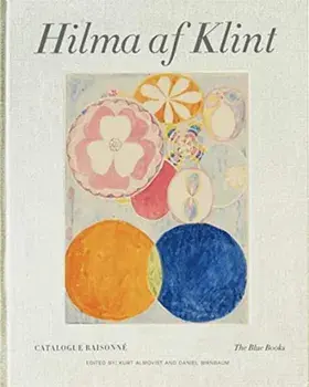 Hilma AF Klint: The Blue Books: Catalogue Raisonné Volume III, Hardcover/Hilma Af Klint