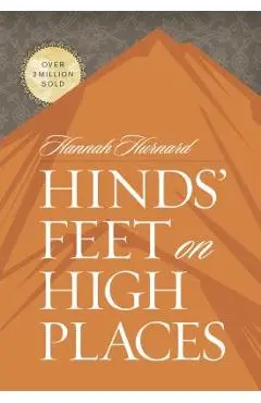Hinds' Feet on High Places - Hannah Hurnard
