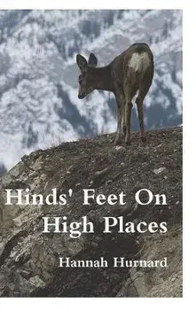 Hinds' Feet On High Places, Hardcover/Hannah Hurnard