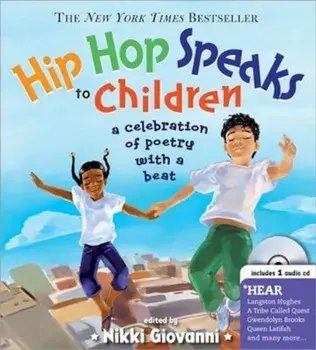Hip Hop Speaks to Children: A Celebration of Poetry with a Beat 'With CD', Hardcover/Nikki Giovanni