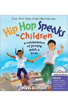 Hip Hop Speaks to Children: A Celebration of Poetry with a Beat [With CD] - Nikki Giovanni
