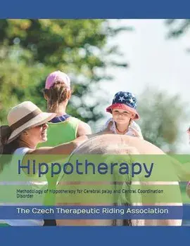 Hippotherapy: A Methodology of Hippotherapy for Cerebral Palsy and Central Coordination Disorder, Paperback/Vera Lantelme-Faisan