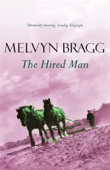 Hired Man, Paperback/Melvyn Bragg