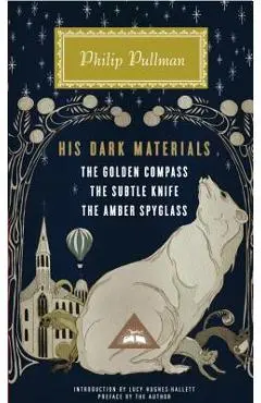 His Dark Materials: The Golden Compass, the Subtle Knife, the Amber Spyglass - Philip Pullman