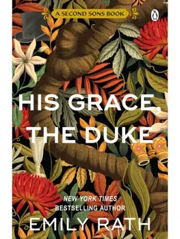 His Grace, The Duke, Paperback/Emily Rath