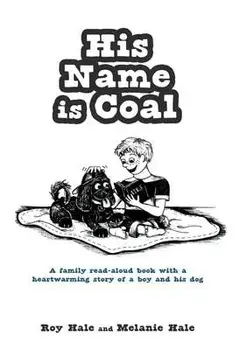 His Name is Coal, Paperback/Roy Hale