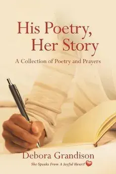 His Poetry, Her Story, Paperback/Debora Grandison