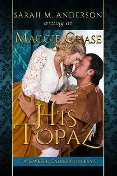 His Topaz: A Historical Western Romance, Paperback/Sarah M. Anderson