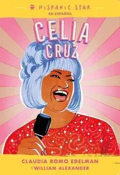 Hispanic Star En Español: Celia Cruz, Paperback/Claudia Romo Edelman