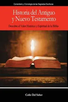 Historia del Antiguo y Nuevo Testamento, Paperback/Cofre del Saber