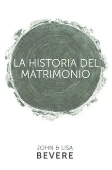 Historia del Matrimonio, Paperback/John Bevere
