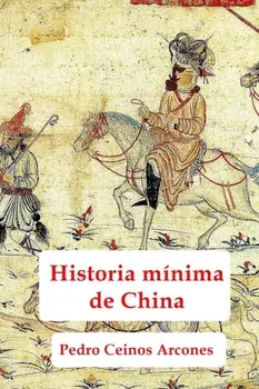 Historia minima de China, Paperback/Pedro Ceinos Arcones