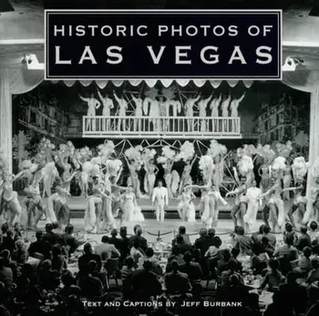 Historic Photos of Las Vegas, Hardcover/Jeff Burbank