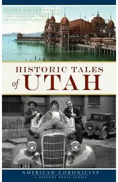 Historic Tales of Utah - Eileen Hallet Stone
