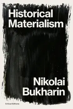 Historical Materialism: A System of Sociology, Paperback/Nikolai Bukharin
