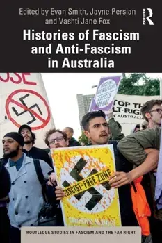 Histories of Fascism and Anti-Fascism in Australia, Paperback/***