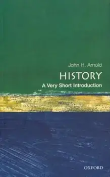 History: A Very Short Introduction, Paperback/John H. Arnold