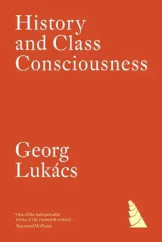 History and Class Consciousness, Paperback/Georg Lukacs
