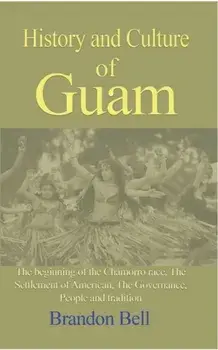 History and Culture of Guam, Paperback/Brandon Bell